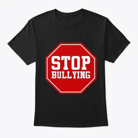 Stop Bullying T-Shirt Made In the USA Size S To 5XL