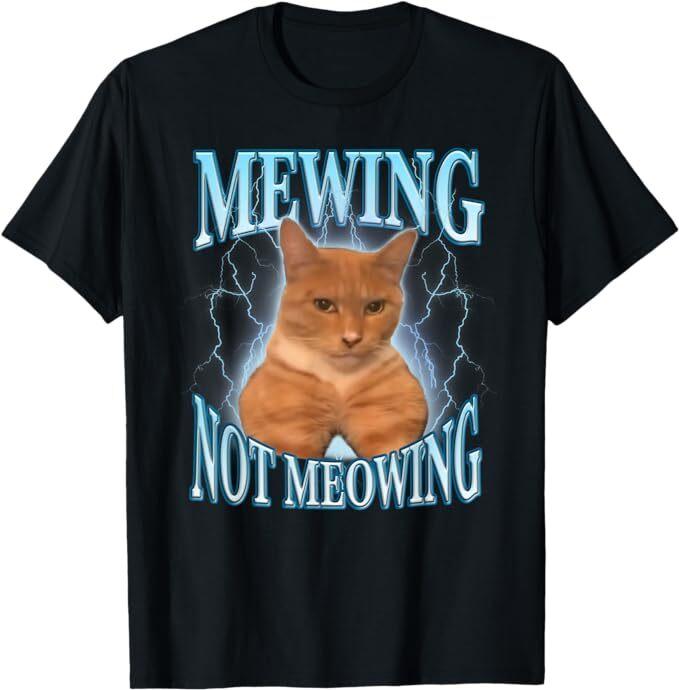 

Funny Cat Meme Mewing LooksMax Meowing cat Trend T-Shirt, Size S-5XL 4XL