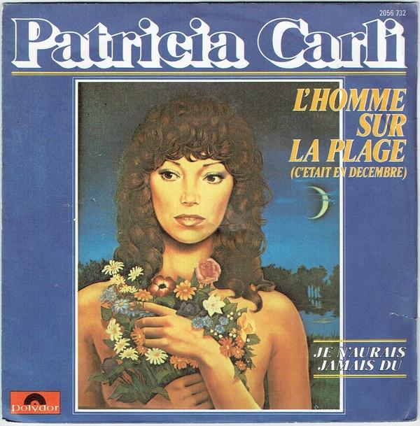 

7inch Record PATRICIA CARLI Lhomme Sur La Plage Cetait En De 2056732 Polydor 1978 France Pop Used