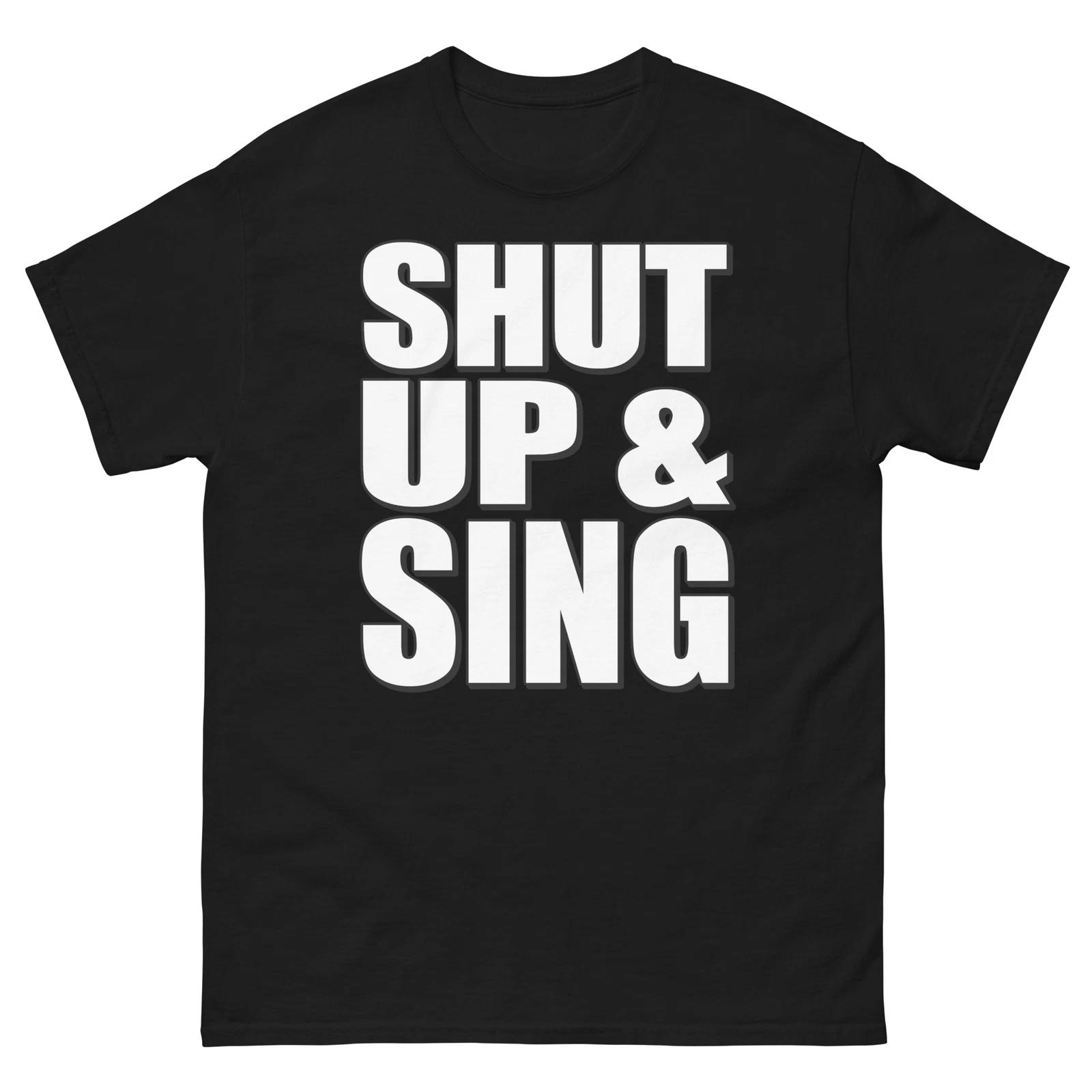 Заткнись и пой Смелый Заявление Забавный Дизайн Футболка L