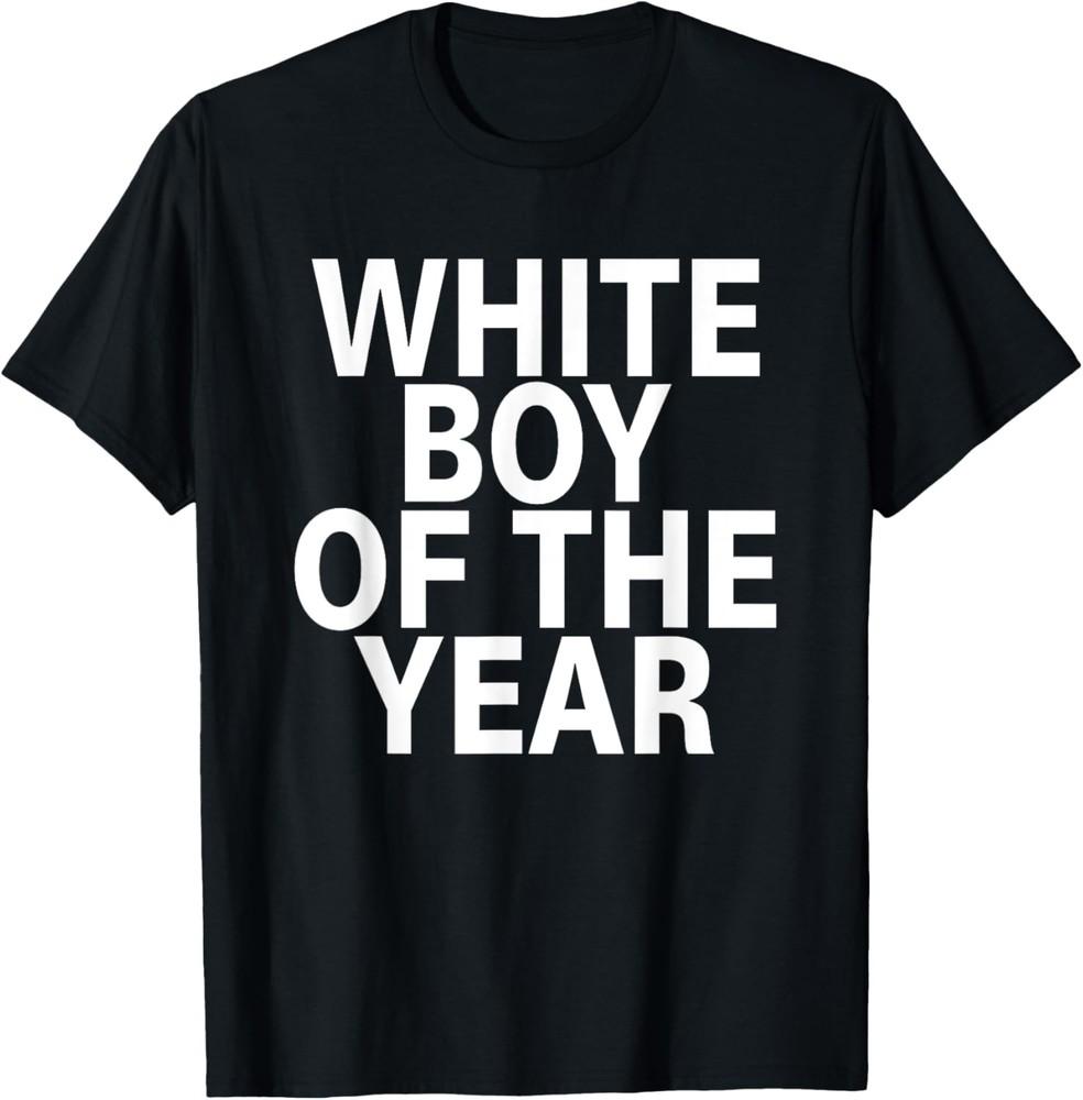 White Boy Of The Year T-Shirt Unisex T-Shirt M