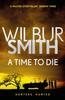 A Time To Die by Wilbur Smith Paperback Book 9781785766749