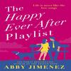 The Happy Ever After Playlist by Abby Jimenez Paperback Book 9780349423425