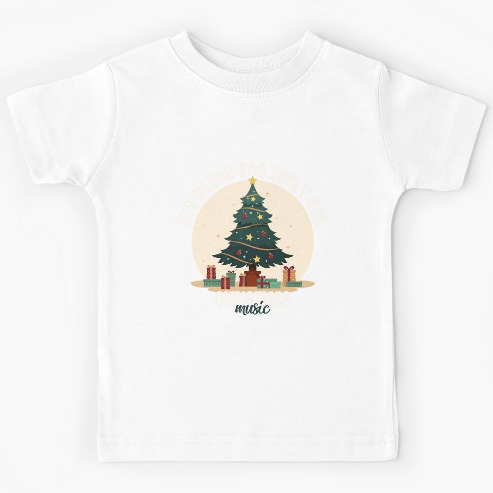 It s Never Too Early For Christmas Music Teacher Kids T-Shirt 100
