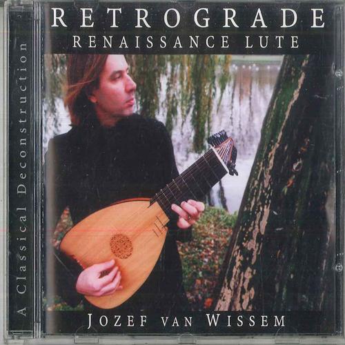 CD JOZEF VAN WISSEM Ретроградное Возрождение Лютня A Clas NONE PERSEPHONE 2000 Нидерланды Классическая Б/у