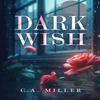Dark Wish by C.A. Miller Paperback Book 9781837943159