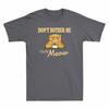 Don't Bother Me Right Meow Funny Coffee Cat Lover Gift Novelty Men T-shirt Tee