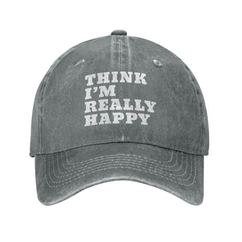 Custom Punk Unisex Cotton Think Im Really Happy Baseball Cap Adult Adjustable Dad Hat for Unisex Women Sports