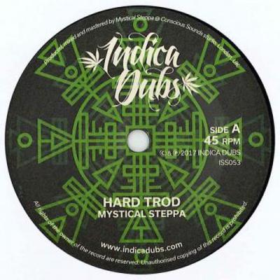 7inch Record MYSTICAL STEPPA - Hard Trod / Dasha Dub ISS053 Indica Dubs UK 2017 UK Reggae, Ska & Dub