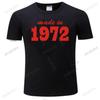Made In 1972 19XX Customized T Shirt Funny Birthday Gifts For Men Husband Daddy Father Cotton O Neck Short Sleeve T-Shirt
