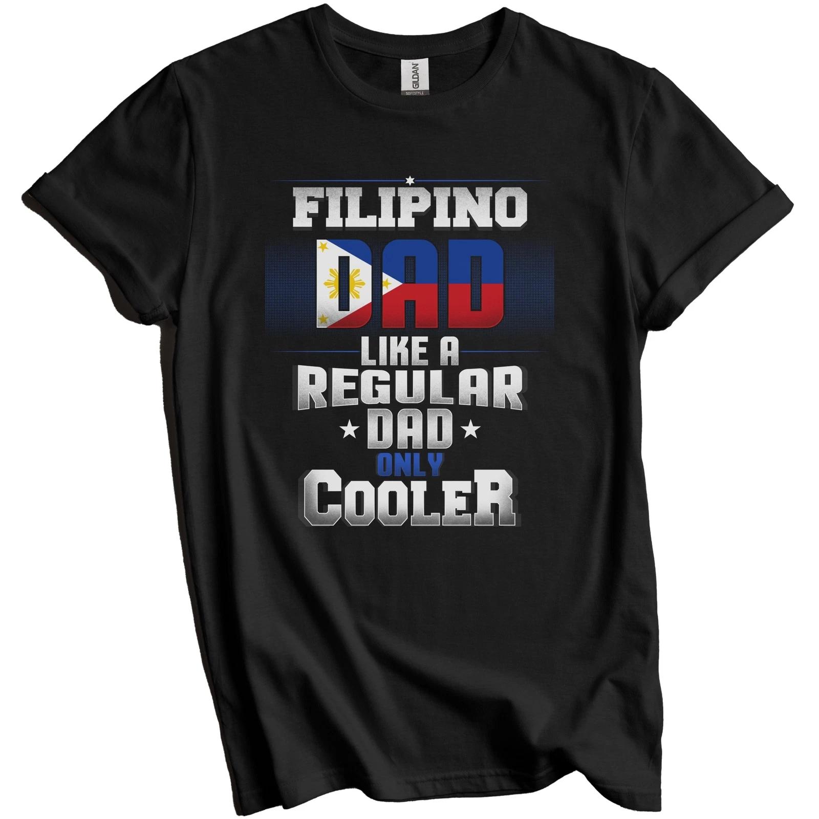 

Filipino Dad Regular Dad Only Cooler Shirt Funny Philippines Father s Day Gift L