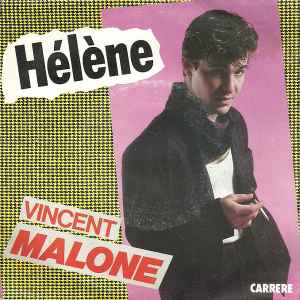 

7inch Record VINCENT MALONE - Hélène 49889 Carrere 1982 France Dance & Electronica Used