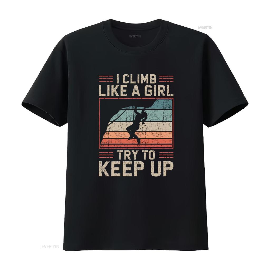 Retro Vintage Rock Climbing I Climb Like A Girl Slogan Print Casual Outdoor Sport T Shirt vintage Washed homme Breathable