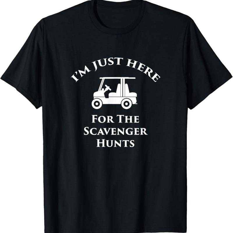 Just here for the Scavenger Hunts Looping Fort T Shirt