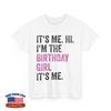 Birthday Party T-shirt, Its Me Hi I'm The Birthday Girl Its Me Birthday T-shirt