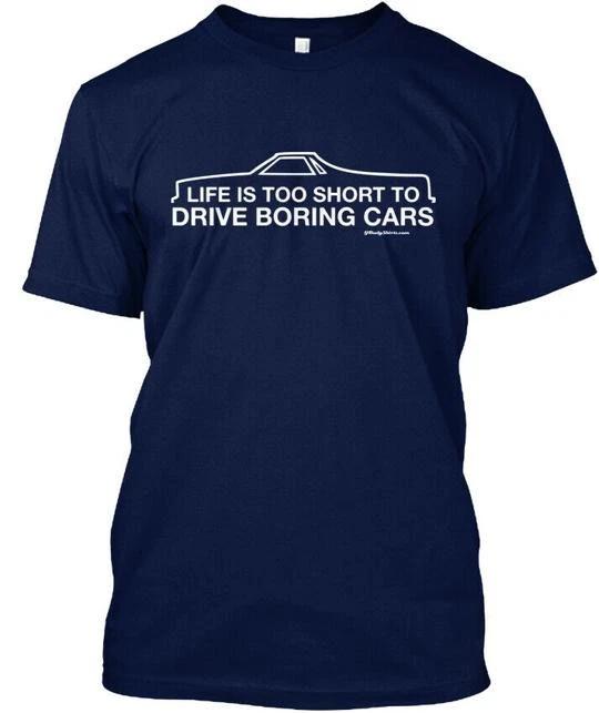 Life Too Short To Drive Boring Cars! El Is Cars TTshirt Made In USA Size S 5XL