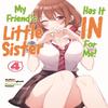 My Friends Little Sister Has It In For Me Volume 4 by Mikawaghost... 9781718326835