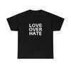 Love Over Hate Shirt