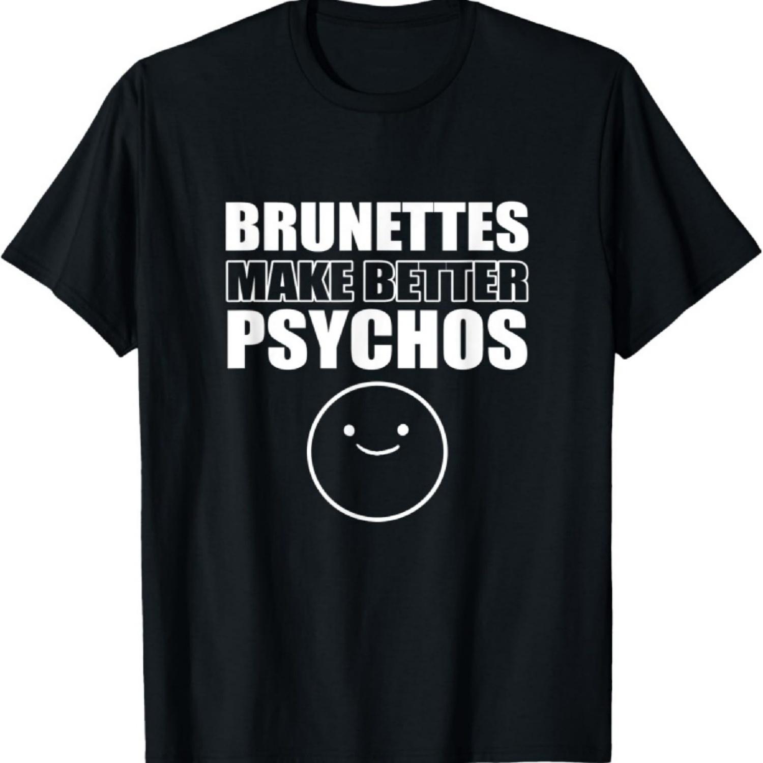 

Brunettes better psychos Asian T-Shirt XXXXXL чорний