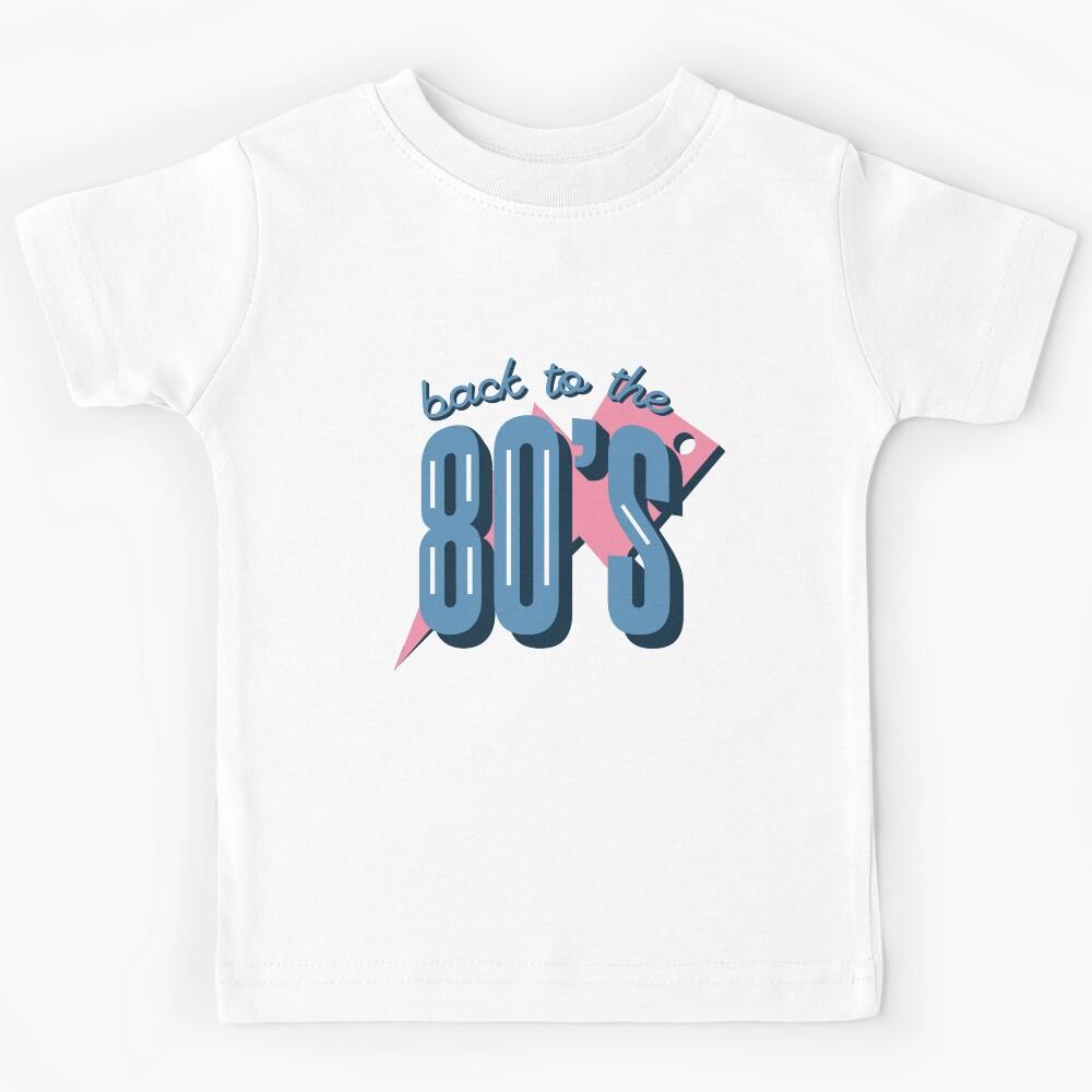 Back To The 80 s - 80s Retro Nostalgia Kids T-Shirt 140