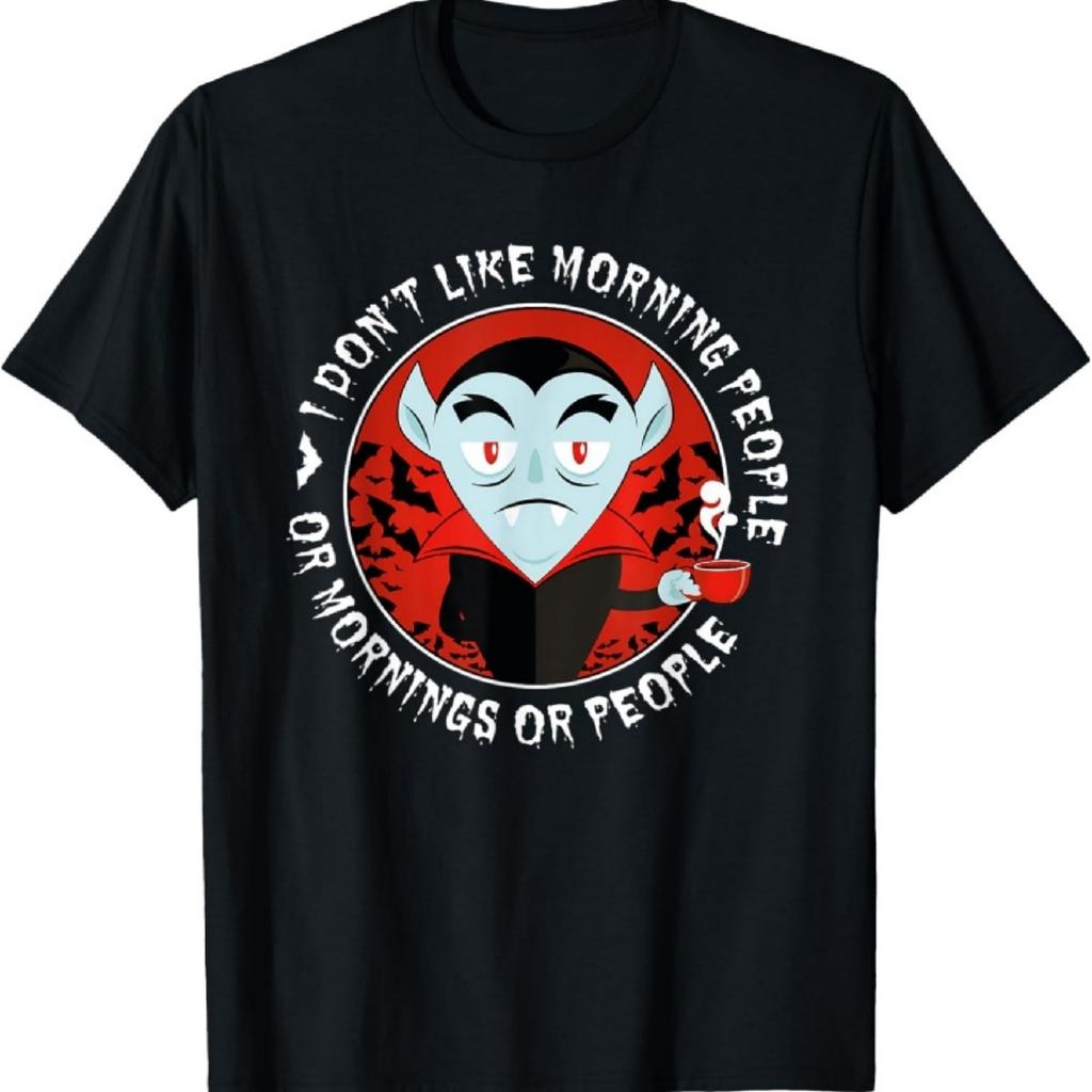 I Don't Like Morning People Or Mornings Or People Dracula T-Shirt