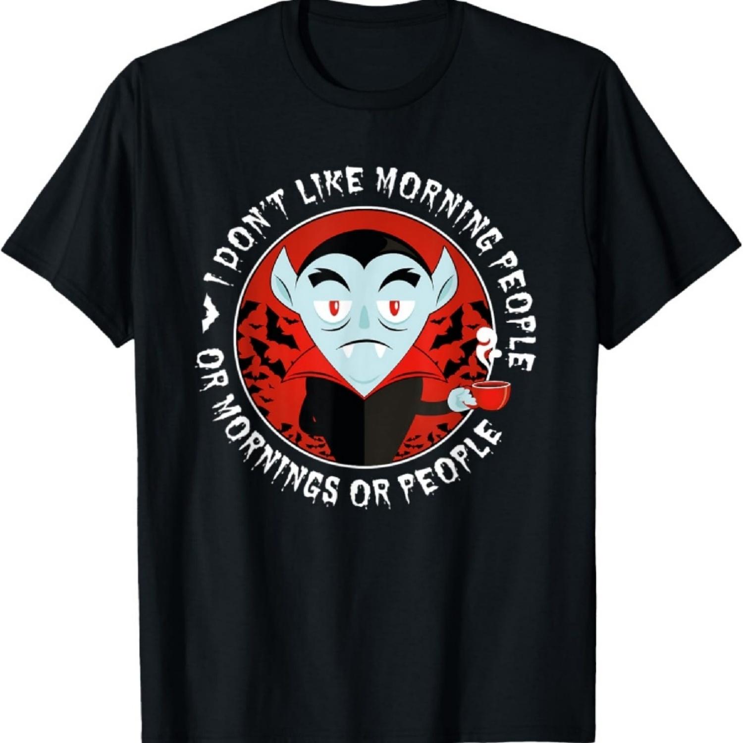 

I Don t Like Morning People Or Mornings Or People Dracula T-Shirt XXXXXL різнокольоровий