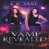 Vamp Revealed by Kb Anne Paperback Book 9781956915136