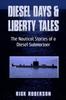Kniha Diesel Days & Liberty Tales : The Nautical Stories of a Diesel Submariner