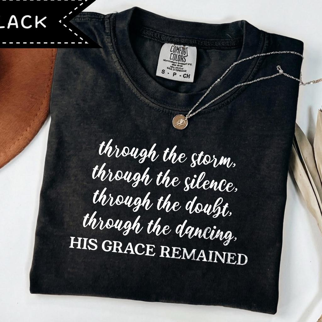 His Grace Remained Graphic Tee, Comfort Colors® Tee, Inspirational Shirt, Christian Shirt, Minimal Christian Shirt for Women