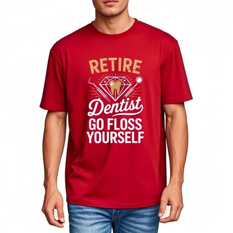 

Men Cotton Tshirt Graphic Summer Boys tshirt Retire Dentist Go Floss Yourself Short Sleeve Breathable Crew Neck Tshirt as the picture1260