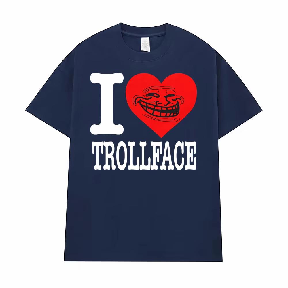 I Love Trollface Meme Print T Shirts Men Women Fashion Harajuku Tshirt Male Casual Humor Short Sleeve Oversized Loose Tee Shirt