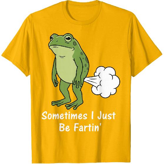 Sometimes I Just Be Fartin' Frog T-Shirt