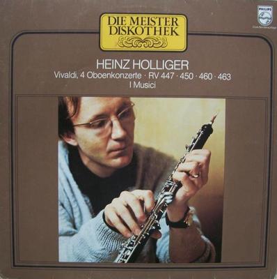LP Record HEINZ HOLLIGER  ANTONIO VIVALDI    4 Oboenkonzerte  RV 447  450  46 665216 Philips 1979 Germany Classical Used