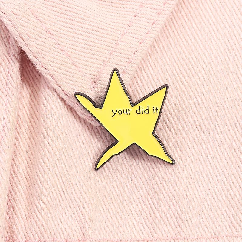 Your Did It Meme Star Enamel Pin Funny Metal Badge Brooch for Women Men Lapel Pin Jewelry Accessories