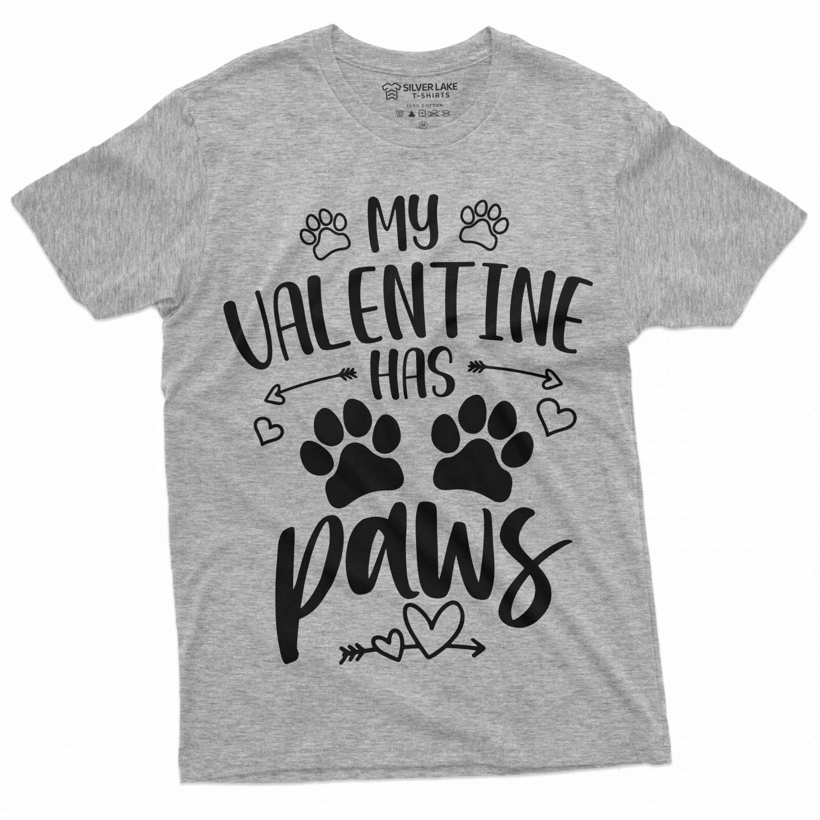 My Valentine Has Paws Dog Cat Person T-shirt Pet Lover Valentine s Gift Tee XS