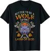 Better To Be A Wolf of Odin Than A Lamb of God Men T-Shirt Short Sleeve Casual Cotton O-Neck Summer Shirt