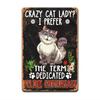 Tin Sign for Wall Decor Crazy Cat Lady I Prefer The Term Dedicated Feline Enthusiast Vintage Rustic Metal Plaque Funny Cat L