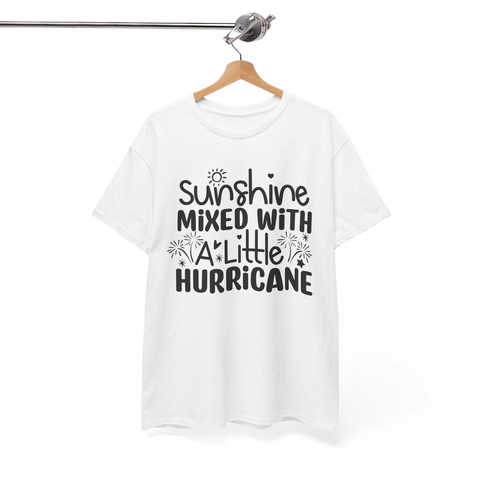 Sunshine Mixed With A Little Hurricane Funny T-Shirt - The Perfect Tee 4XL