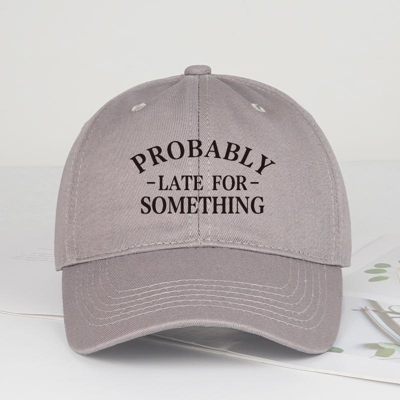 Fun Probably Late For Something Printed SoftPeak Baseball Cap Breathable Adjustable Sun Hat for Outdoor and Casual Wear