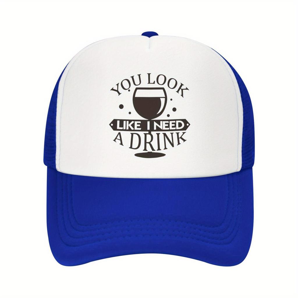 You Look Like I Need A Drink Wine Graphic Trucker Hat Breathable Mesh Baseball Cap Casual Adult