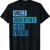 Crazy Godfather Uncle Family Godfather Gift T-Shirt