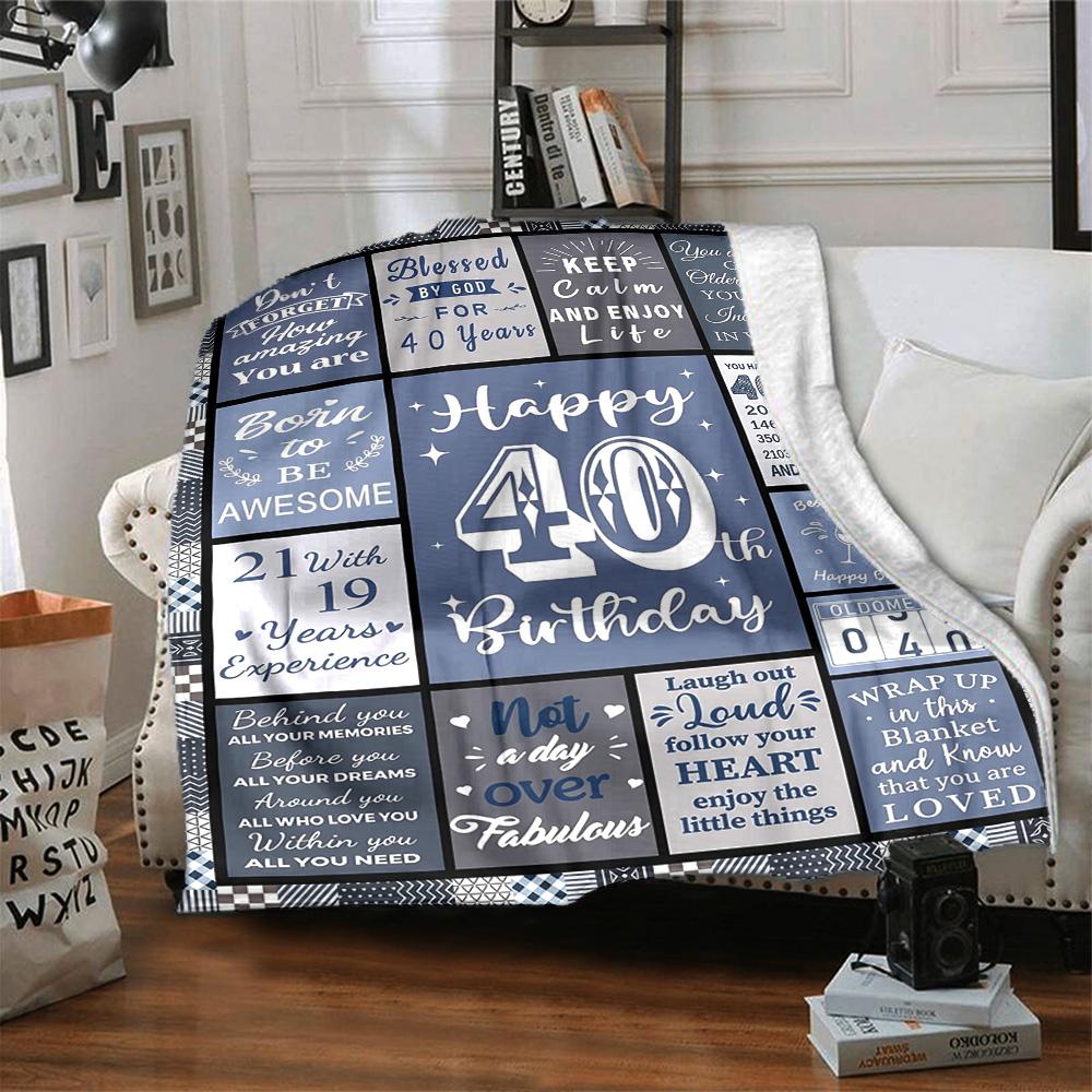 Celebrate your 40th birthday with blankets in various styles and made of comfortable materials for All Occasions Modern Suitable Relatives Y38