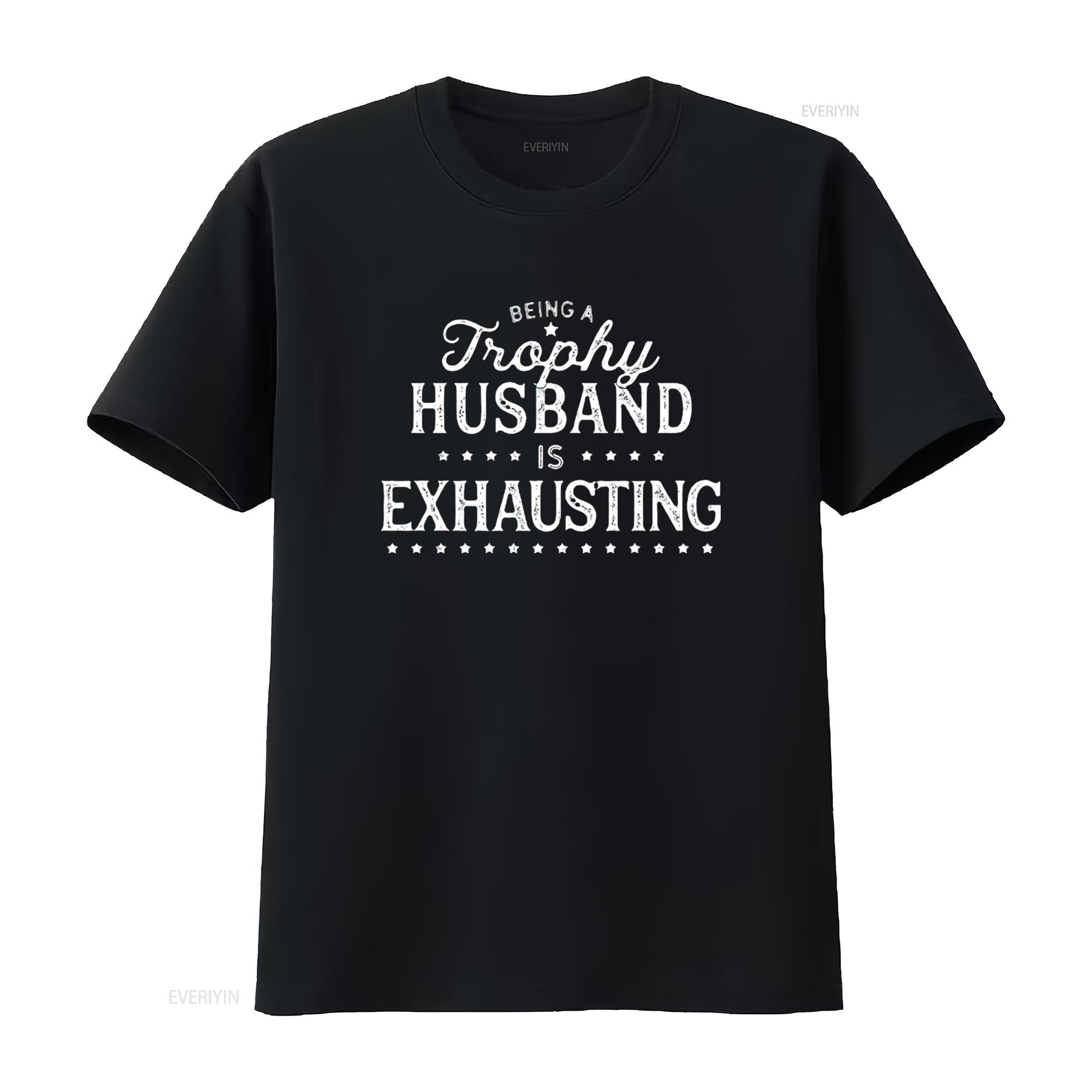 

Mens Being A Trophy Husband Is Exhausting T Shirt Funny Wedding Anniversary Black 3X Large vintage Washed Casual Soft homme 4XL