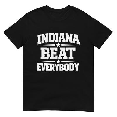 Indiana Beat Everybody Shirt for Men Women T-Shirt