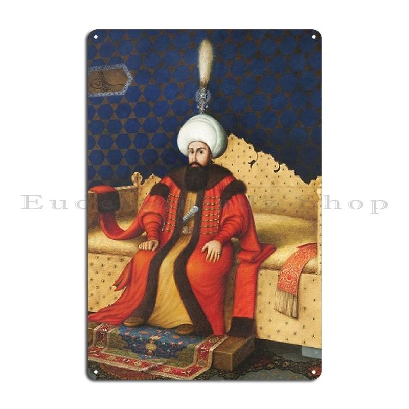 

Ottoman Painting Mehmed The Conqueror Metal Sign Personalized Cinema Customize Vintage Club Ottoman Empire Tin Sign Poster 20x30cm（7.8x11.8inch）