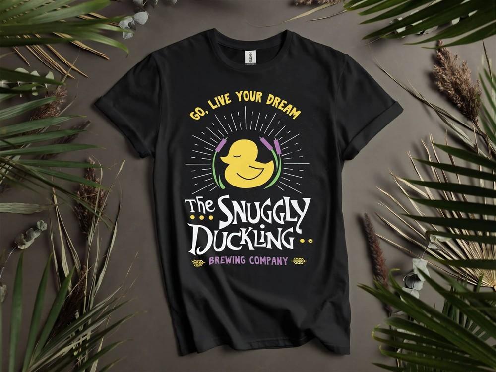

The Snuggly Duckling Go Live Your T-shirt T shirt Men Women Unisex Tshirt K800 4XL