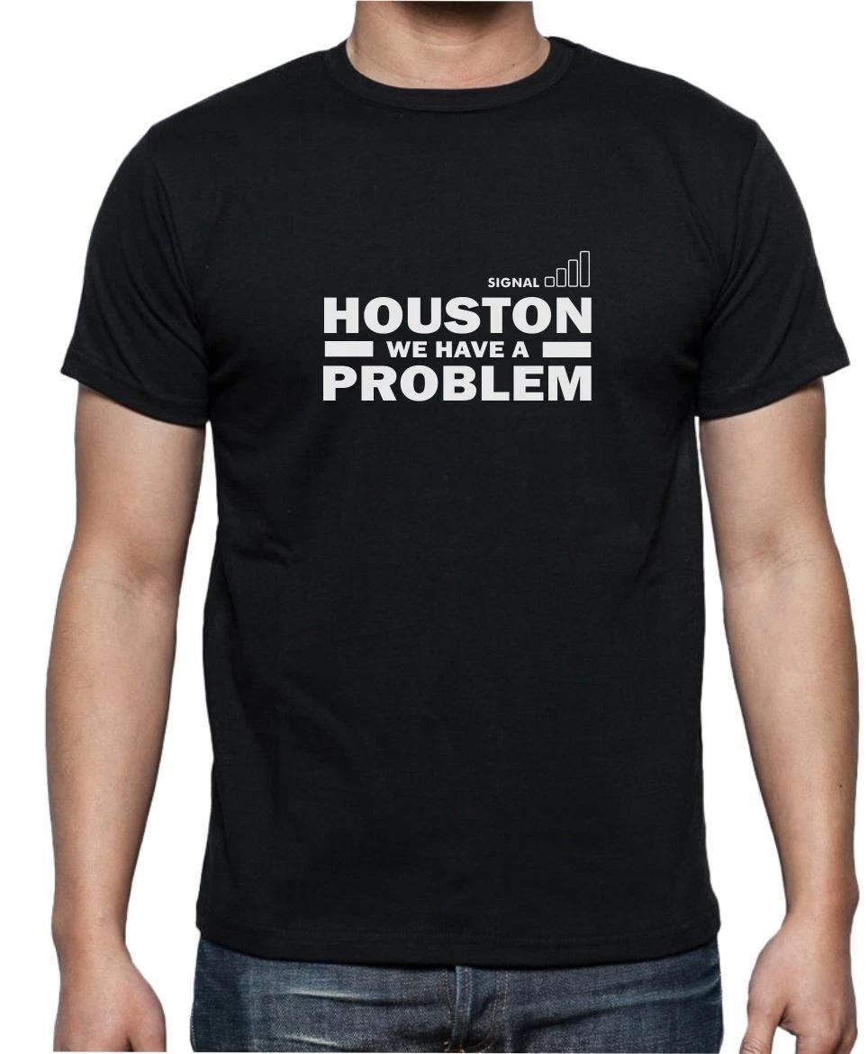 HOUSTON WE HAVE A PROBLEM - FUNNY NO SIGNAL SLOGAN Mens Womens Kids T-Shirt M
