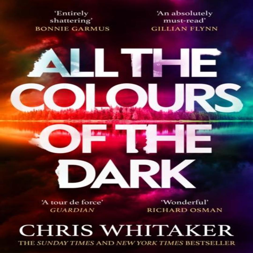 Alle Farben der Dunkelheit von Chris Whitaker Taschenbuch 9781398707672