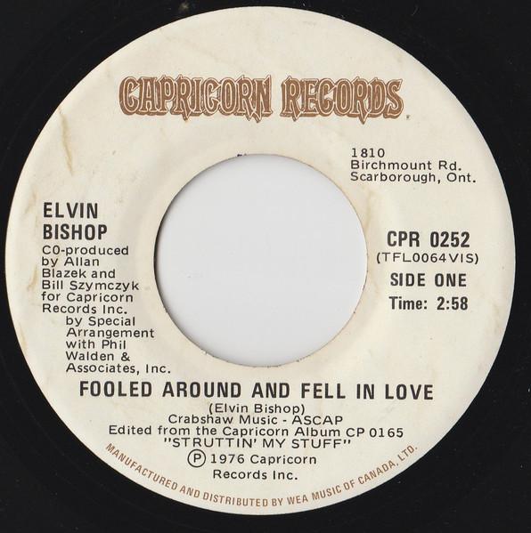 7inch Record ELVIN BISHOP  Fooled Around And Fell In Love CPR0252 CAPRICORN 1976 Canada Rock Used