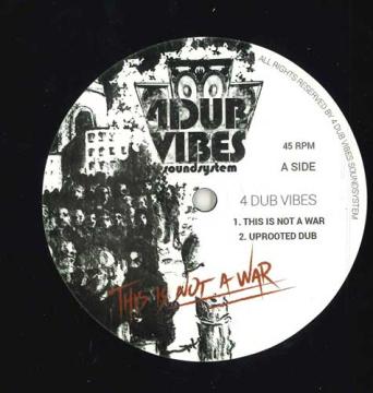

10inch Record 4 DUB VIBES - This Is Not A War; Uprooted Dub / W ZA001 Not On Label 2018 Greece Reggae, Ska & Dub